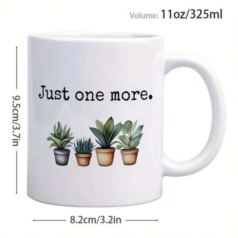 Tailorly White Ceramic 11 oz Mug - Just One More Small Potted Succulents Sitting Neatly In A Row Plant