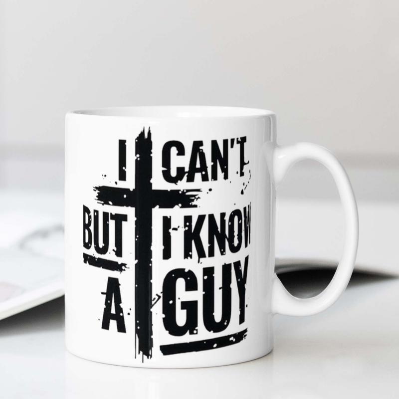 Tailorly White Ceramic 11 oz Mug - I Cant But I Know A Guy Distressed Grunge Style Christian Symbol Bold Black Lettering Cross