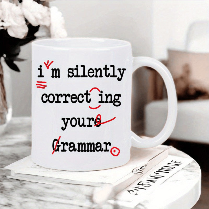 Tailorly White Ceramic 11 oz Mug - Im Silently Correcting Your Grammar Minimalist White Ceramic With Red Editorial Correction Marks And Bold Typewriter Text Mug