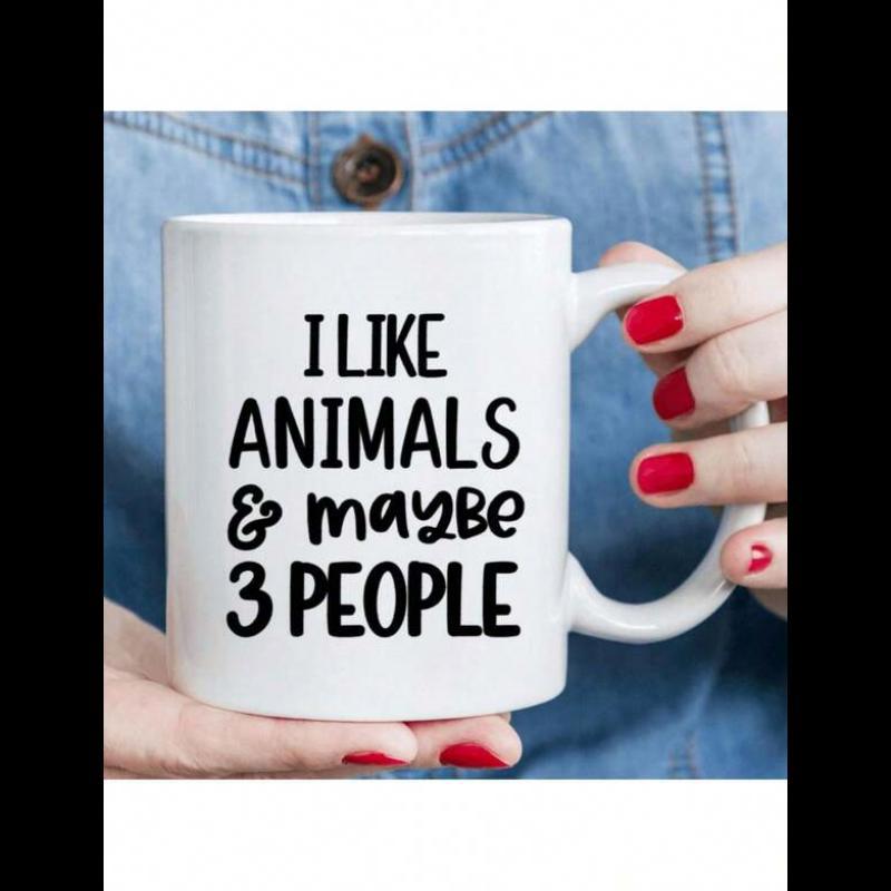 Tailorly White Ceramic 11 oz Mug - I Like Animals Maybe 3 People Minimalist Black Lettering On A Clean White Background Modern Style Humor Sign
