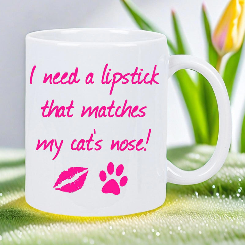 Tailorly White Ceramic 11 oz Mug - I Need A Lipstick That Matches My Cats Nose Pink Lips And Paw Print Under Elegant Cursive Script Mug