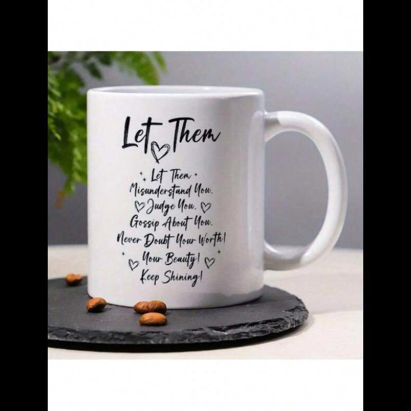 Tailorly White Ceramic 11 oz Mug - Let Them Misunderstand You Judge You Gossip About You Never Doubt Your Worth Your Beauty Keep Shining Minimalist White Ceramic