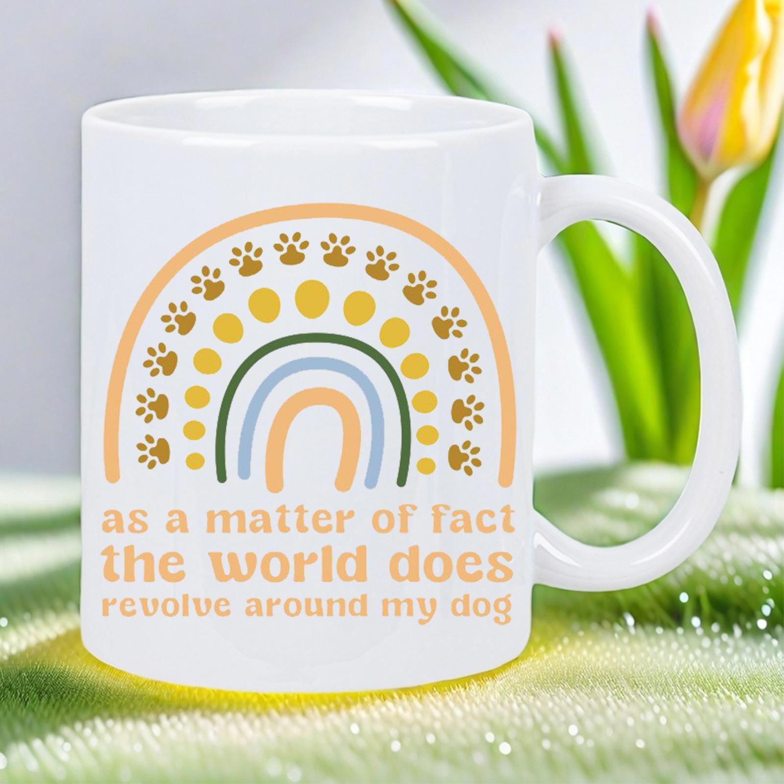 Tailorly White Ceramic 11 oz Mug - As A Matter Of Fact The World Does Revolve Around My Dog Minimalist Boho Rainbow Featuring Pastel Arches And Cute Golden Paw