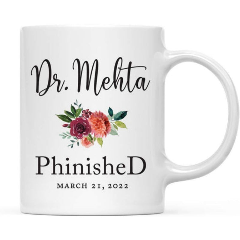 Tailorly White Ceramic 11 oz Mug - Dr Mehta PhinisheD March 21 2022 Elegant Blooming Flowers With Green Leaves Under Personalized Graduation Text Flower