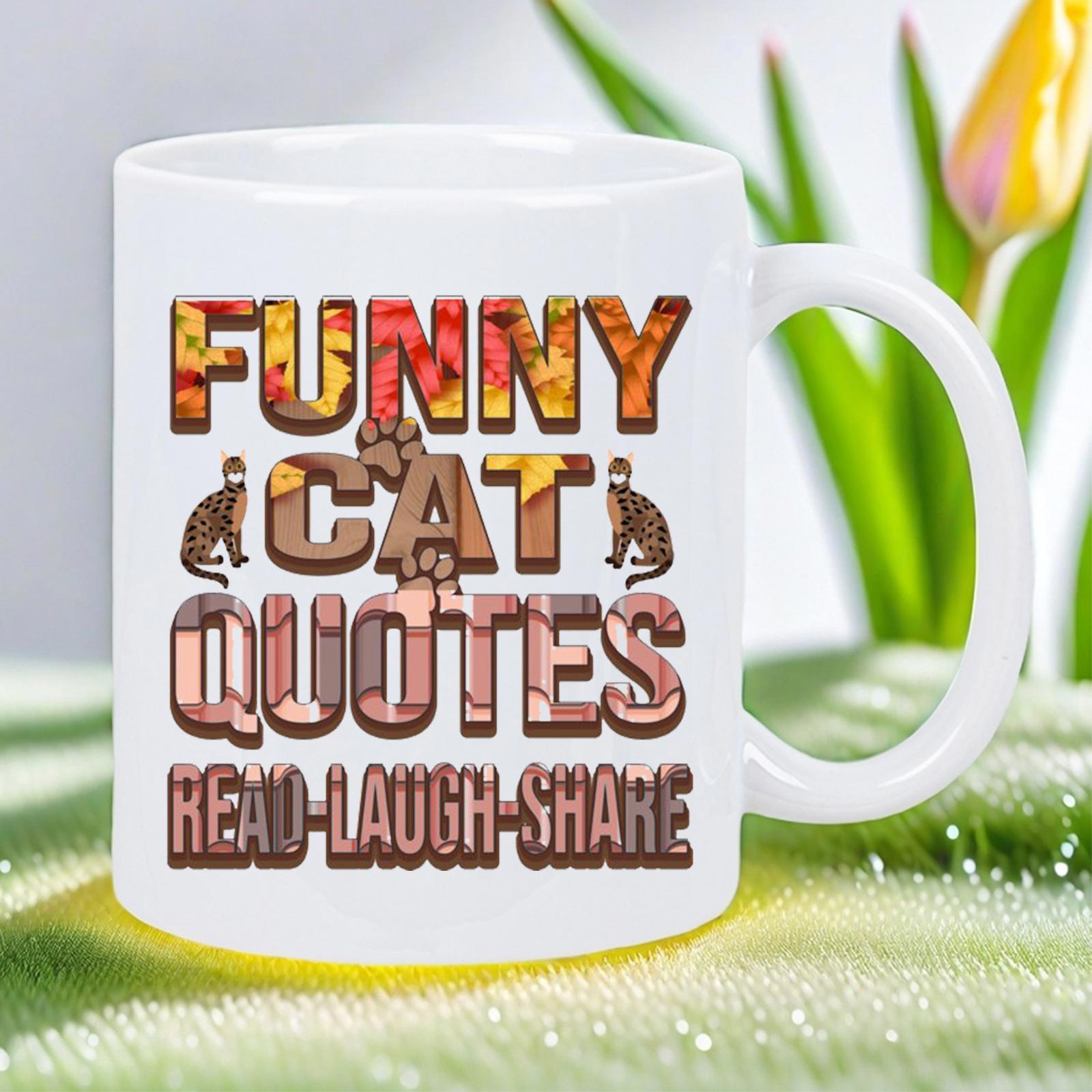 Tailorly White Ceramic 11 oz Mug - Funny Cat Quotes Read Laugh Share Artistic Block Lettering Featuring Cute Sitting Kittens And Autumn Leaf Patterned Cat