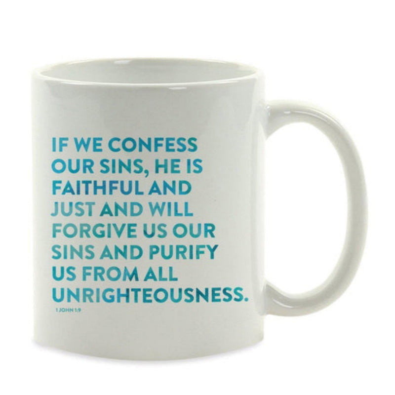 Tailorly White Ceramic 11 oz Mug - If We Confess Our Sins He Is Faithful And Just And Will Forgive Us Our Sins And Purify Us From All Unrighteousness 1 John 1 9