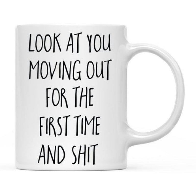 Tailorly White Ceramic 11 oz Mug - Look At You Moving Out For The First Time And Shit Simple Minimalist White Ceramic Vessel With Bold Typography Mug