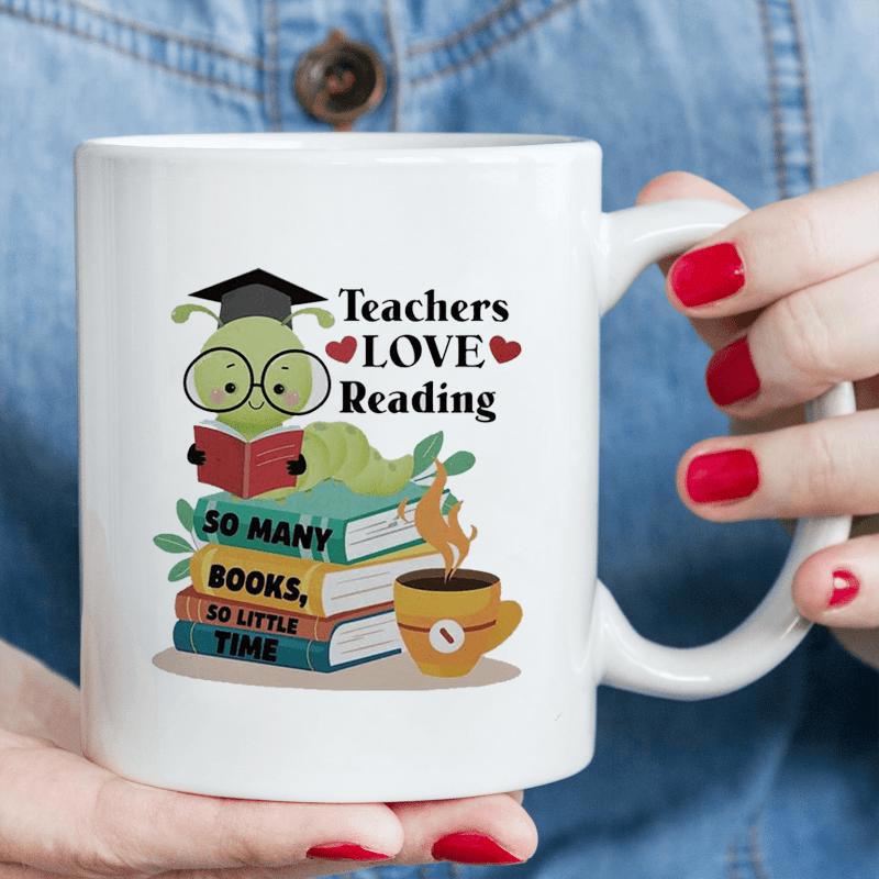 Tailorly White Ceramic 11 oz Mug - Teachers Love Reading So Many Books So Little Time Adorable Green Worm Wearing Graduation Cap On Stacked Books Bookworm