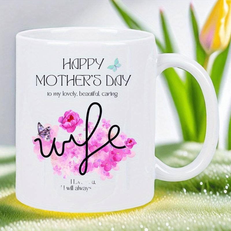 Tailorly White Ceramic 11 oz Mug - Happy Mother's Day To My Lovely Beautiful Caring Wife Pink Watercolor Flowers With Delicate Butterflies Flying Among Elegant