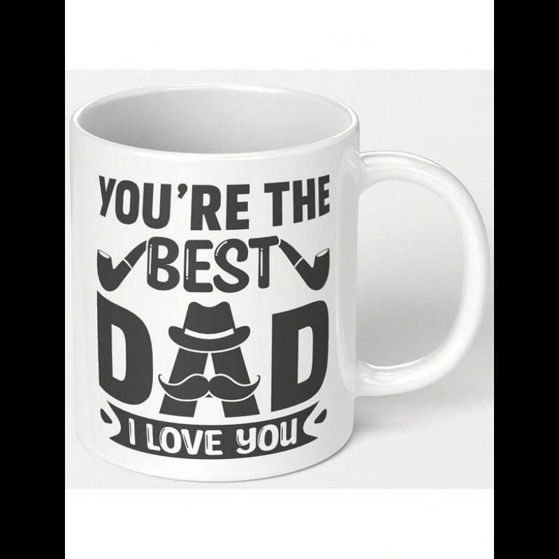 Tailorly White Ceramic 11 oz Mug - Youre The Best Dad I Love You Classic Gentleman Style With Hat Pipes And Mustache Dad