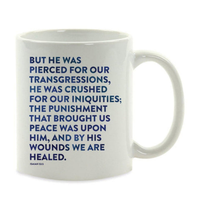 Tailorly White Ceramic 11 oz Mug - But He Was Pierced For Our Transgressions He Was Crushed For Our Iniquities Minimalist Ceramic Surface Featuring Bold Navy