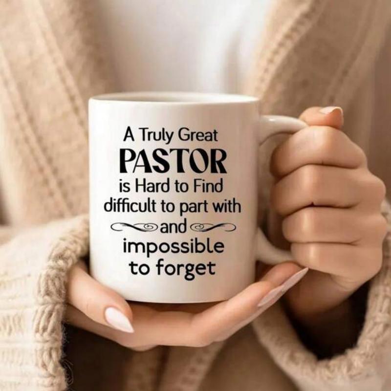 Tailorly White Ceramic 11 oz Mug - A Truly Great Pastor Is Hard To Find Difficult To Part With And Impossible To Forget Sleek Minimalist Featuring Delicate