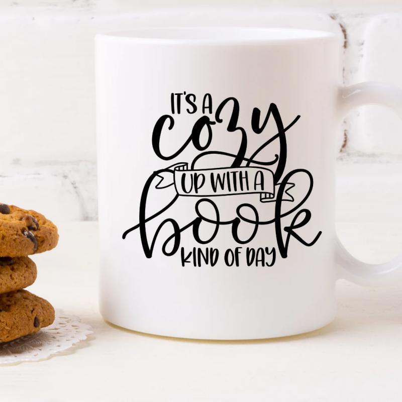 Tailorly White Ceramic 11 oz Mug - Its A Cozy Up With A Book Kind Of Day Elegant Hand Lettered Script Text Featuring Warm And Inviting Phrases Typography