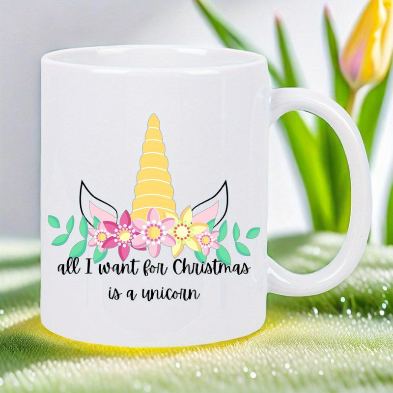Tailorly White Ceramic 11 oz Mug - All I Want For Christmas Is A Unicorn Festive Golden Horn With Pastel Flowers And Delicate Green Leaves Unicorn