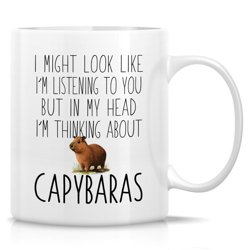 Tailorly White Ceramic 11 oz Mug - I Might Look Like Im Listening To You But In My Head Im Thinking About Capybaras Small Brown Furry Animal Standing On A Patch Of