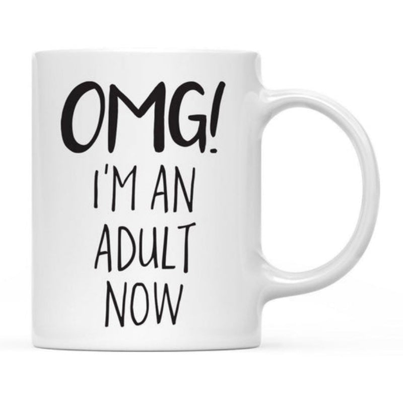 Tailorly White Ceramic 11 oz Mug - Omg Im An Adult Now Simple Black Hand Lettered Typography On Solid White Background Mug