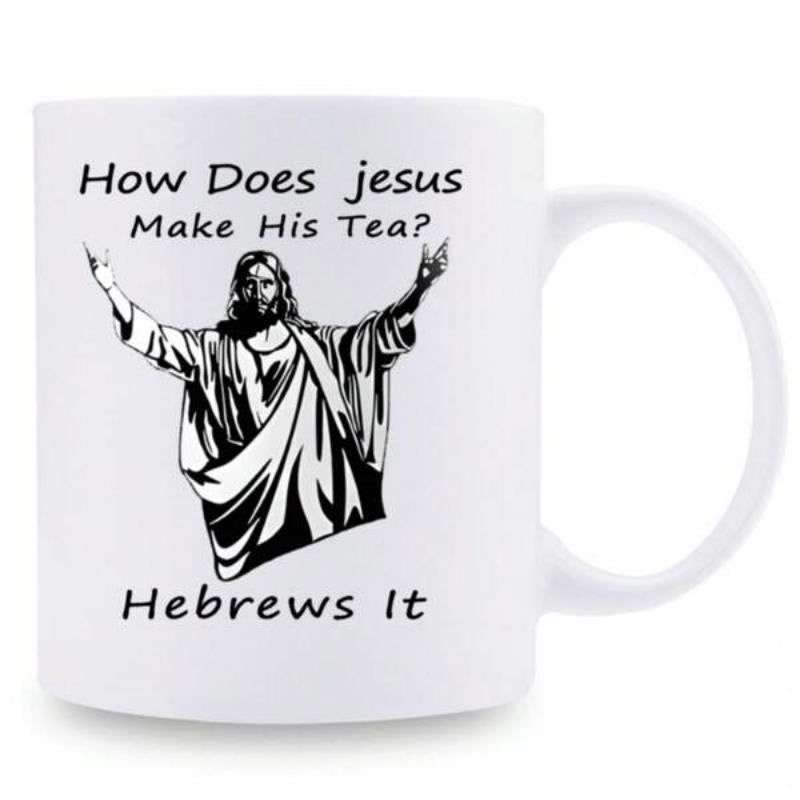 Tailorly White Ceramic 11 oz Mug - How Does Jesus Make His Tea Hebrews It Stark Black And White Illustration Of Religious Figure With Outstretched Arms Jesus