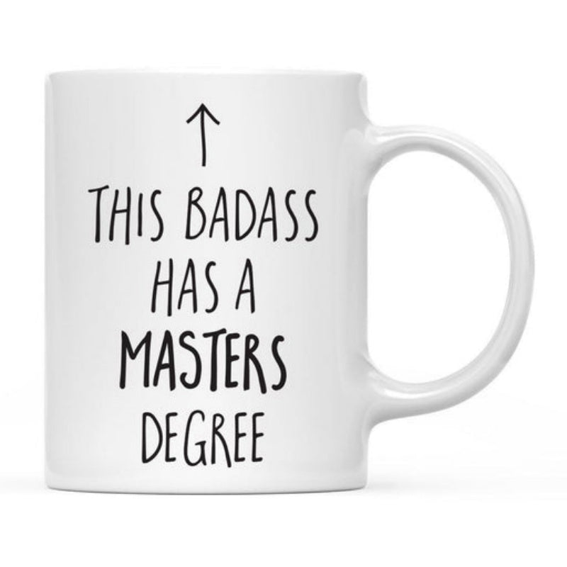 Tailorly White Ceramic 11 oz Mug - This Badass Has A Masters Degree Minimalist White Ceramic Vessel Featuring Vertical Text And A Pointing Arrow Mug
