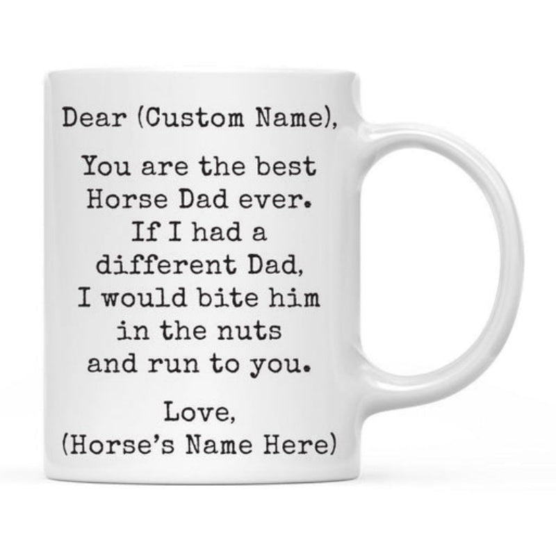 Tailorly White Ceramic 11 oz Mug - Dear Custom Name Best Horse Dad Ever Love Horse Name White Ceramic Vessel With Black Typewriter Font Minimalist Mug