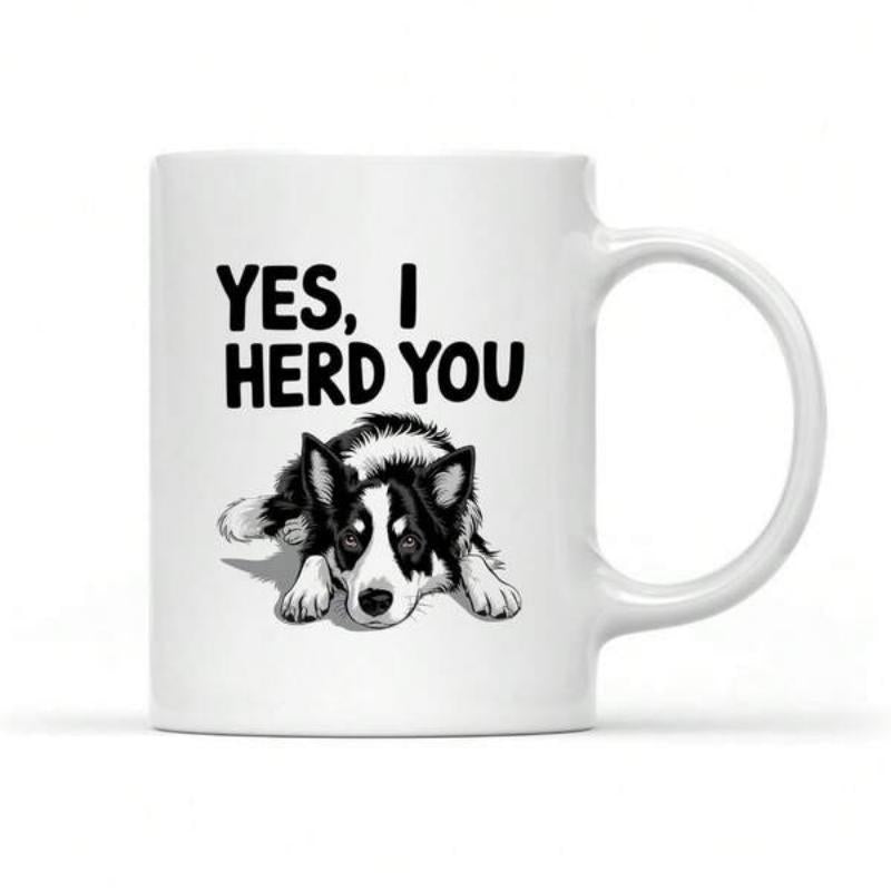 Tailorly White Ceramic 11 oz Mug - Yes I Herd You Lying Down Border Collie Resting Calmly On A White Background Dog