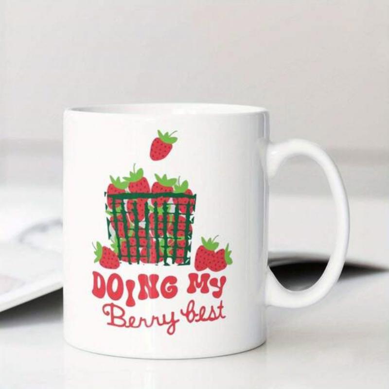 Tailorly White Ceramic 11 oz Mug - Doing My Berry Best Fresh Red Ripened Strawberries Overflowing From A Woven Basket Strawberry