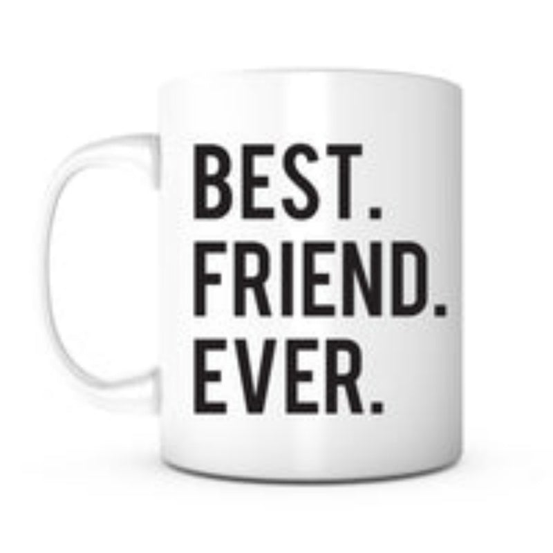 Tailorly White Ceramic 11 oz Mug - Best Friend Ever Minimalist White Ceramic With Bold Black Sans Serif Typography Mug