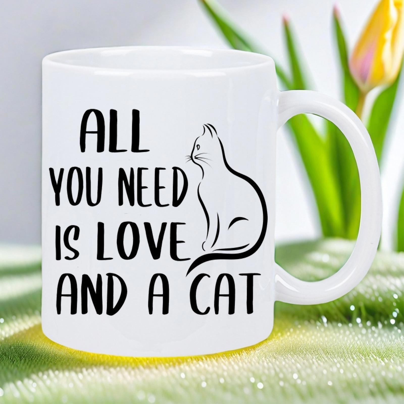 Tailorly White Ceramic 11 oz Mug - All You Need Is Love And A Cat Simple Black Line Art Silhouette Of A Sitting Feline Domestic Cat