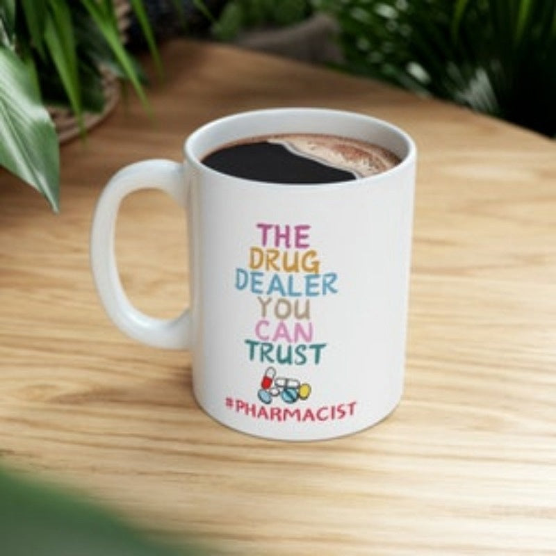 Tailorly White Ceramic 11 oz Mug - The Drug Dealer You Can Trust Pharmacist Minimalist Hand Drawn Colorful Capsules And Medical Tablets Placed Below Text Pill
