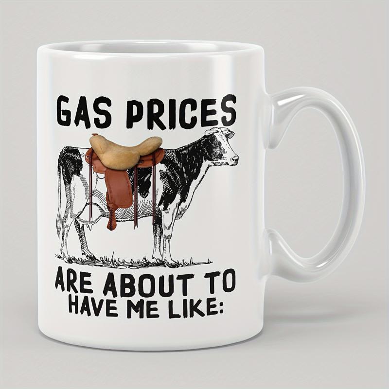 Tailorly White Ceramic 11 oz Mug - Gas Prices Are About To Have Me Like Realistic Hand Drawn Dairy Cow Wearing A Brown Western Saddle Cow
