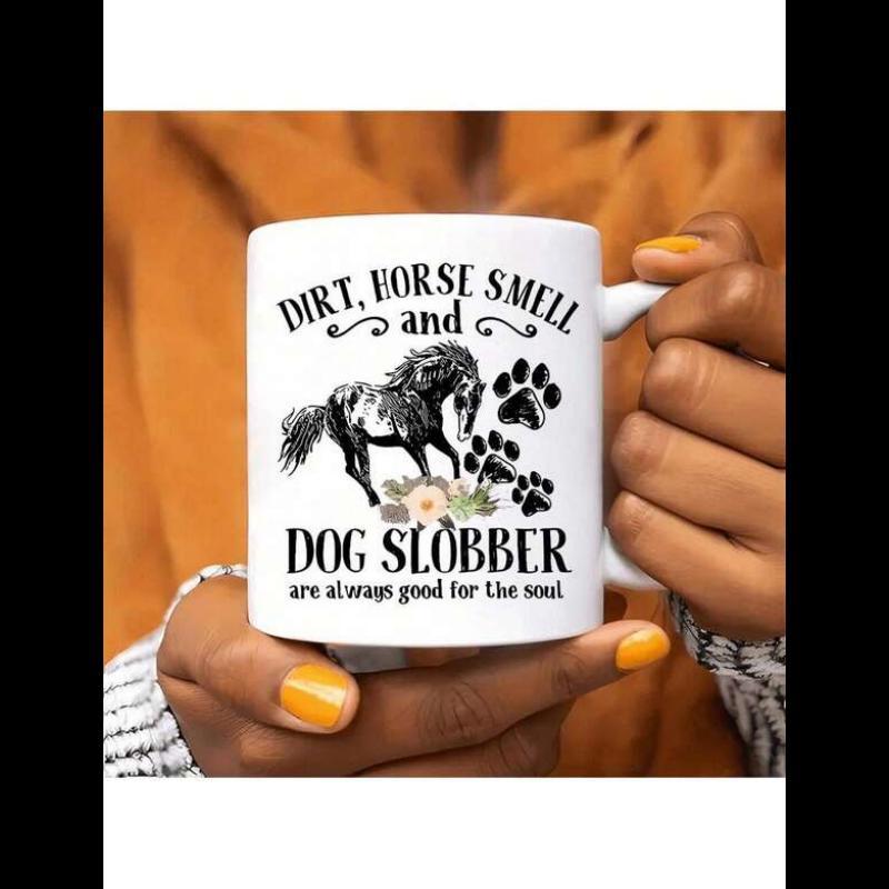 Tailorly White Ceramic 11 oz Mug - Dirt Horse Smell And Dog Slobber Are Always Good For The Soul Artistic Detailed Sketch Of A Standing Stallion Beside Small Paw