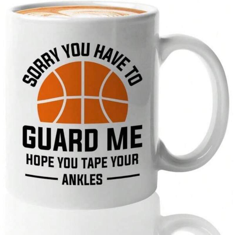 Tailorly White Ceramic 11 oz Mug - Sorry You Have To Guard Me Hope You Tape Your Ankles Classic Orange Basketball Icon Featuring Bold Athletic Typography For