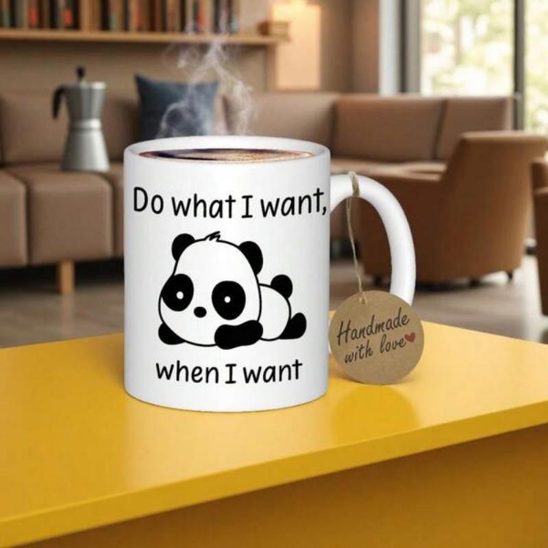 Tailorly White Ceramic 11 oz Mug - Do What I Want When I Want Adorable Black And White Cartoon Animal Resting On Flat Surface Panda
