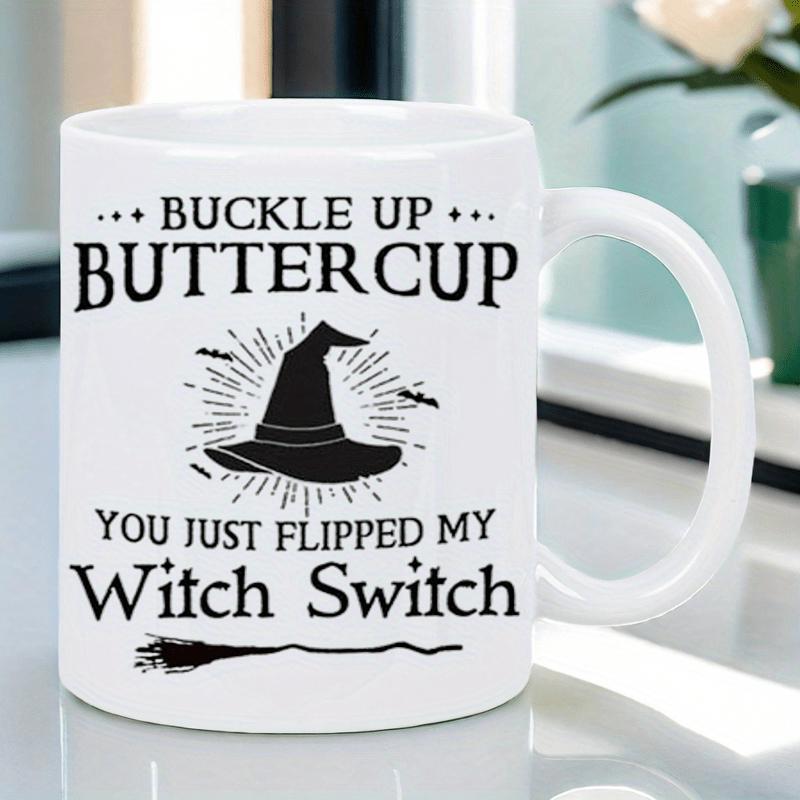 Tailorly White Ceramic 11 oz Mug - Buckle Up Buttercup You Just Flipped My Witch Switch Vintage Silhouette Witch Hat Among Bats And Horizontal Magic Broomstick Hat