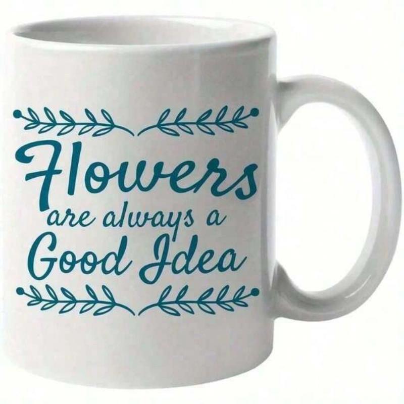 Tailorly White Ceramic 11 oz Mug - Flowers Are Always A Good Idea Elegant Symmetrical Leafy Branches With Artistic Teal Script Mug