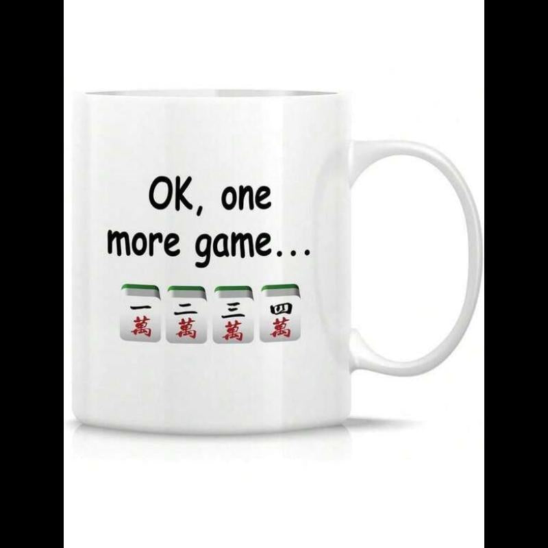 Tailorly White Ceramic 11 oz Mug - Ok One More Game Four Traditional Chinese Gaming Pieces Arranged In Row Mahjong Tiles