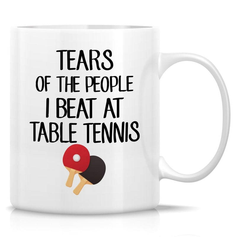 Tailorly White Ceramic 11 oz Mug - Tears Of The People I Beat At Table Tennis Two Sporty Paddles With Red And Black Rubber Over Wooden Handle Paddle