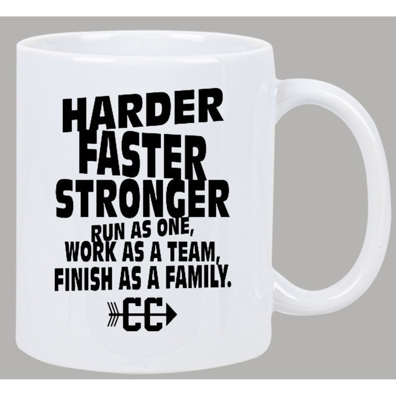 Tailorly White Ceramic 11 oz Mug - Harder Faster Stronger Run As One Work As A Team Finish As A Family CC Bold Black Motivational Running Typography On A