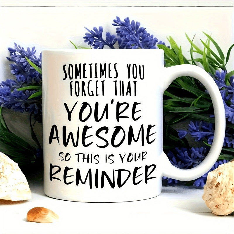 Tailorly White Ceramic 11 oz Mug - Sometimes You Forget That Youre Awesome So This Is Your Reminder White Ceramic Material With Lavender Flowers And Coastal