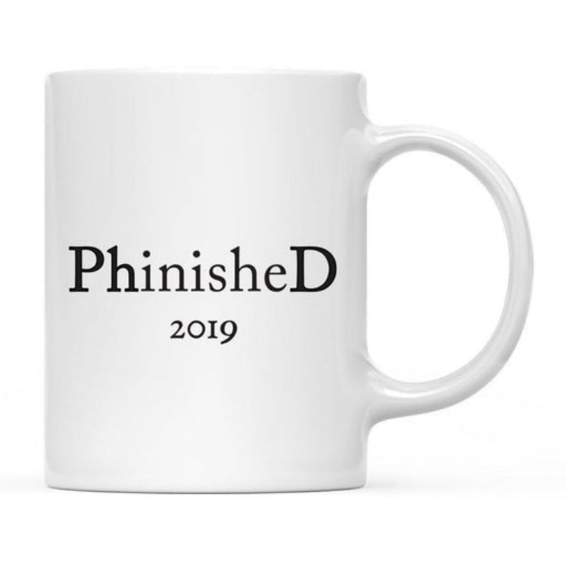 Tailorly White Ceramic 11 oz Mug - PhinisheD 2019 Classic Black Serif Font Centered On A Clean Polished White Surface Mug
