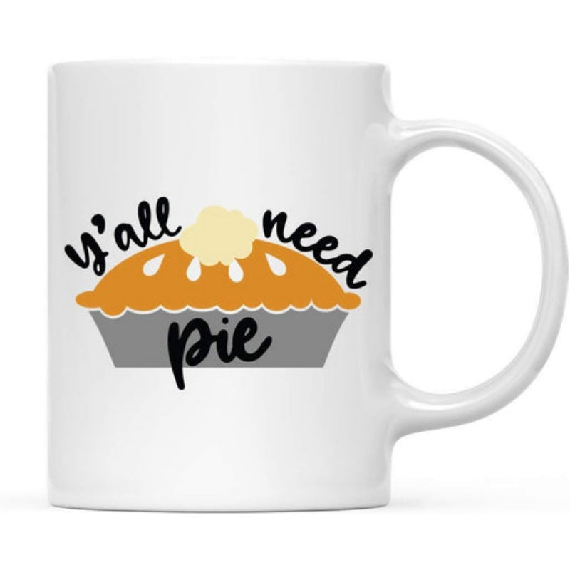 Tailorly White Ceramic 11 oz Mug - Y All Need Pie Delicious Looking Cartoon Style Pumpkin Pie With Whipped Cream Pie