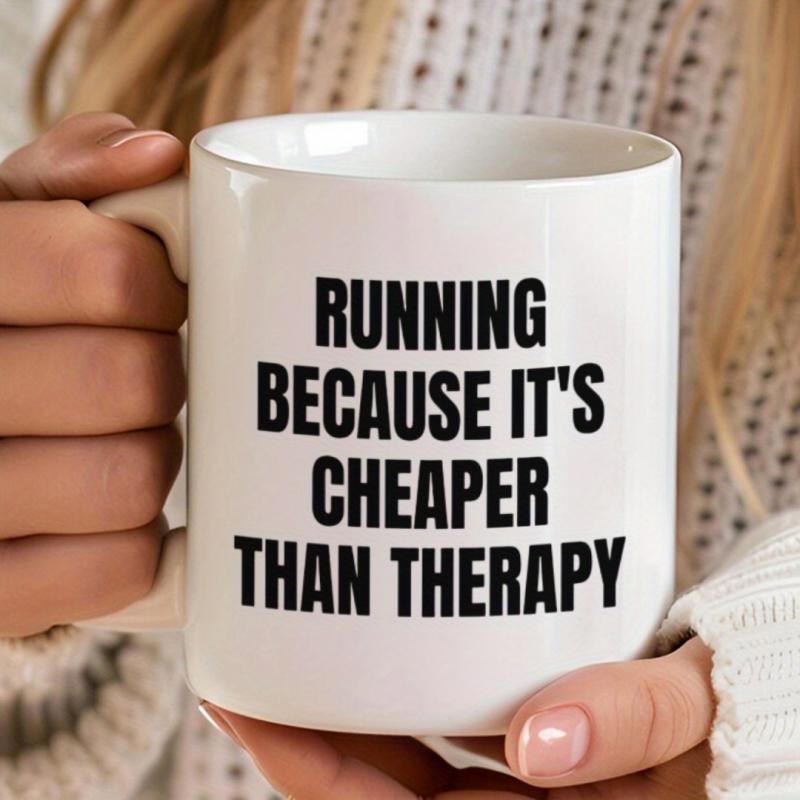 Tailorly White Ceramic 11 oz Mug - Running Because It's Cheaper Than Therapy Minimalist Clean White Ceramic Held By Hands In Cozy Atmosphere Mug