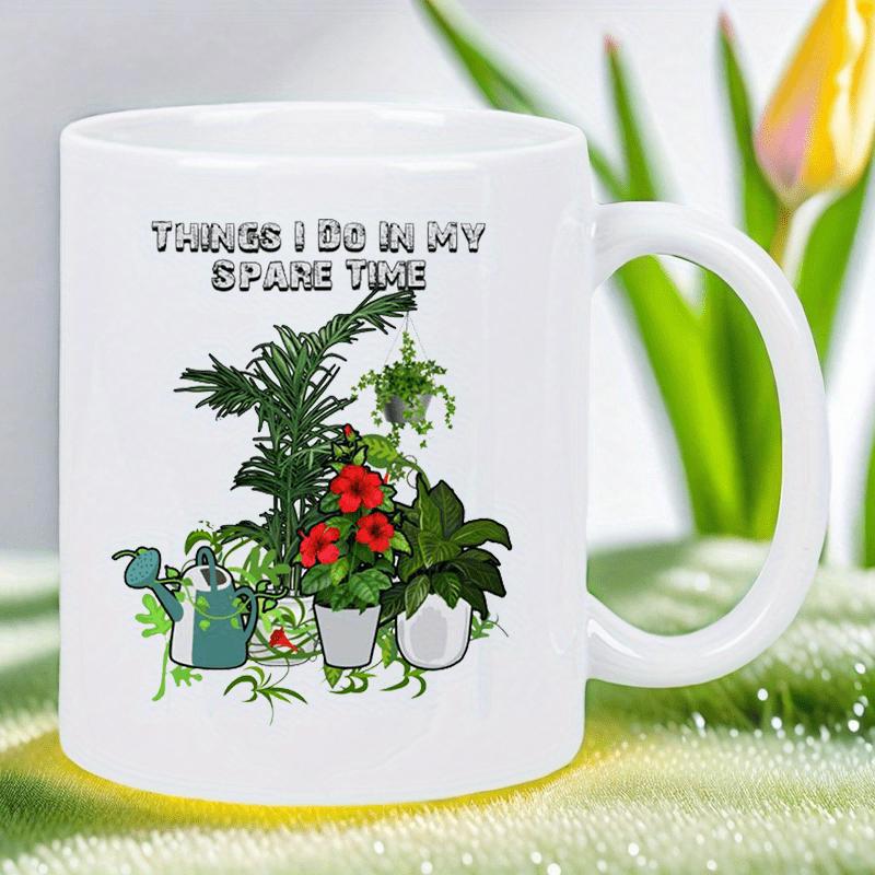 Tailorly White Ceramic 11 oz Mug - Things I Do In My Spare Time Lush Indoor Greenery With Vibrant Red Blooming Flowers Potted Plants