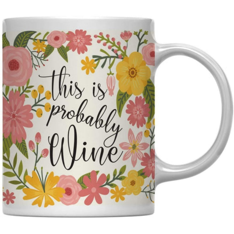 Tailorly White Ceramic 11 oz Mug - This Is Probably Wine Vibrant Garden Blossoms Arranged In A Circular Wreath With Foliage Flower