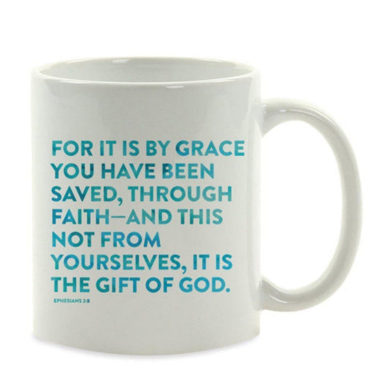 Tailorly White Ceramic 11 oz Mug - For It Is By Grace You Have Been Saved Through Faith And This Not From Yourselves It Is The Gift Of God Ephesians 2 8 Minimalist