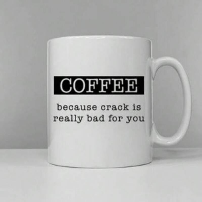 Tailorly White Ceramic 11 oz Mug - Coffee Because Crack Is Really Bad For You Minimalist With Bold Statement Text Mug