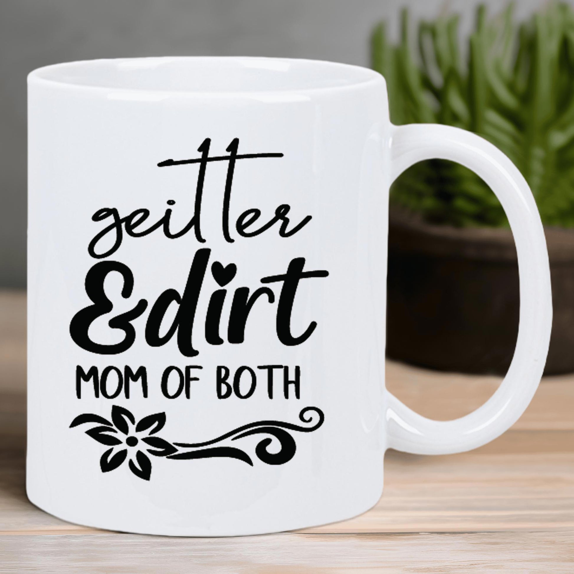 Tailorly White Ceramic 11 oz Mug - Glitter Dirt Mom Of Both Elegant Script Text With Floral Swirls And Small Heart Detail Mug