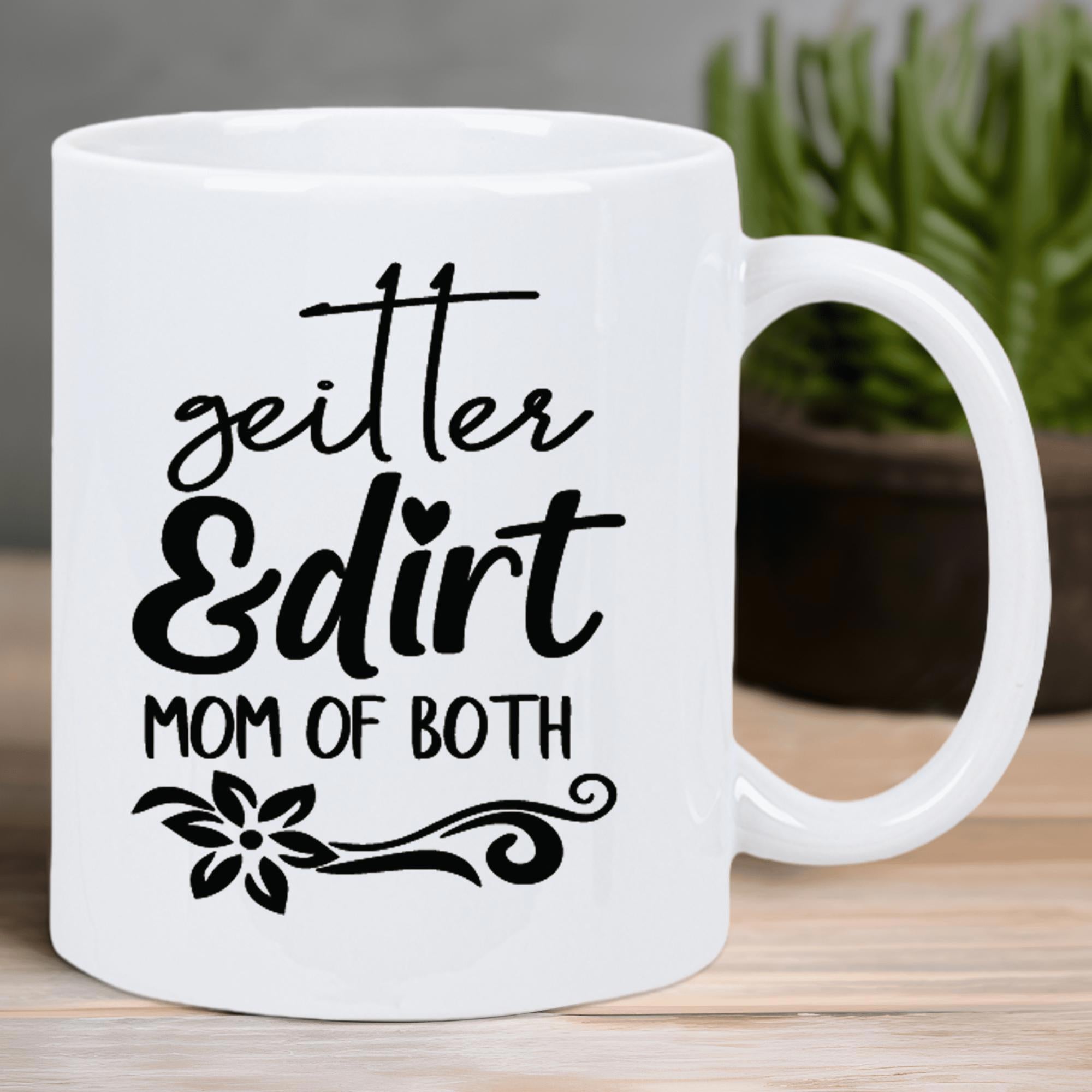 Tailorly White Ceramic 11 oz Mug - Glitter Dirt Mom Of Both Elegant Script Text With Floral Swirls And Small Heart Detail Mug