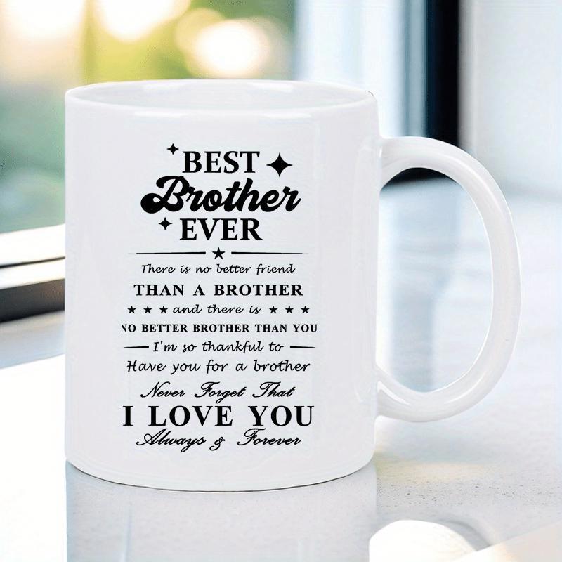 Tailorly White Ceramic 11 oz Mug - Best Brother Ever I Love You Always Forever Minimalist Black Typography With Elegant Decorative Stars And Horizontal Divider