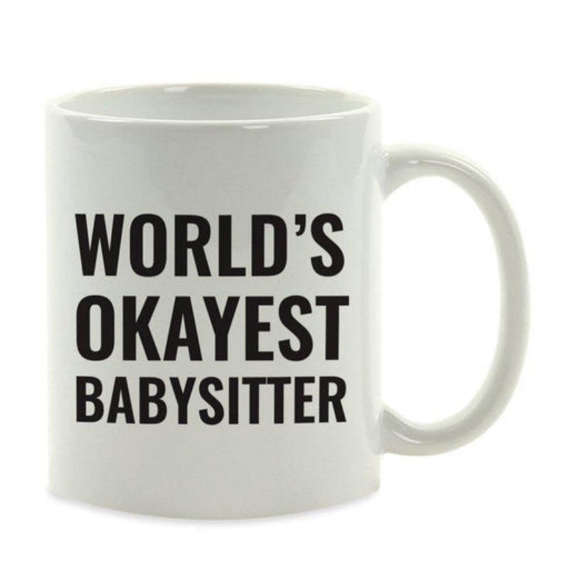 Tailorly White Ceramic 11 oz Mug - Worlds Okayest Babysitter Minimalist Bold Black Typography Set Against A Smooth White Surface Mug