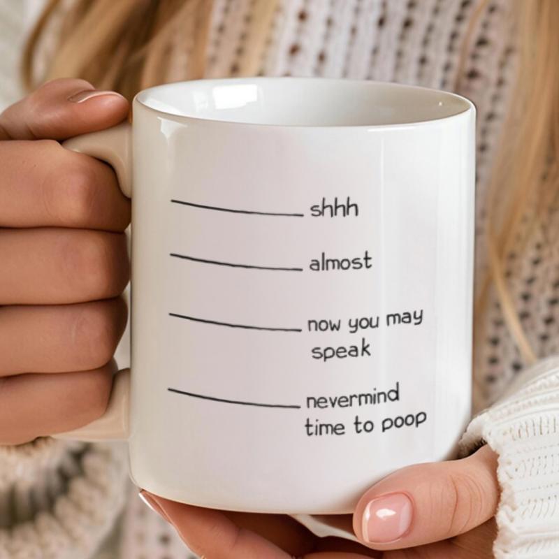 Tailorly White Ceramic 11 oz Mug - Shhh Almost Now You May Speak Nevermind Time To Poop Minimalist Horizontal Measurement Lines Marking Beverage Levels On